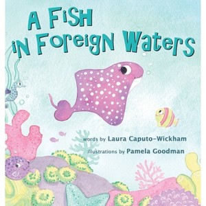 A Fish in Foreign Waters - Large Print by  Laura Caputo-Wickham (Hardcover) - 1 of 1