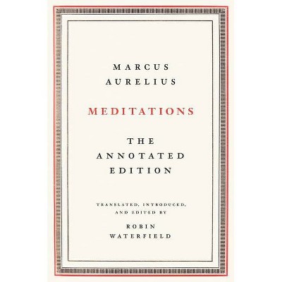  Meditations - Annotated by  Marcus Aurelius (Hardcover) 