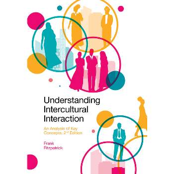 Understanding Intercultural Interaction - 2nd Edition by  Frank Fitzpatrick (Paperback)