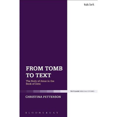 From Tomb to Text - by  Christina Petterson (Paperback)