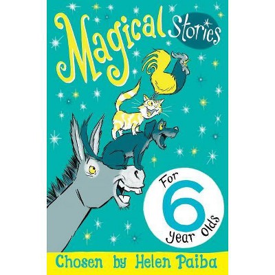 Magical Stories for 6 Year Olds - (Paperback)