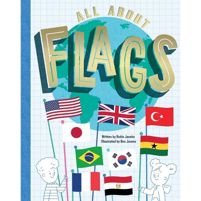 All About Flags! - By Robin Jacobs (hardcover) : Target