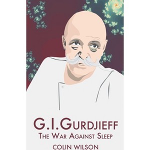 G.I. Gurdjieff - by  Colin Wilson (Paperback) - 1 of 1