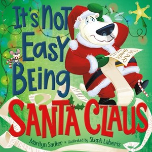 It's Not Easy Being Santa Claus - by  Marilyn Sadler (Hardcover) - 1 of 1