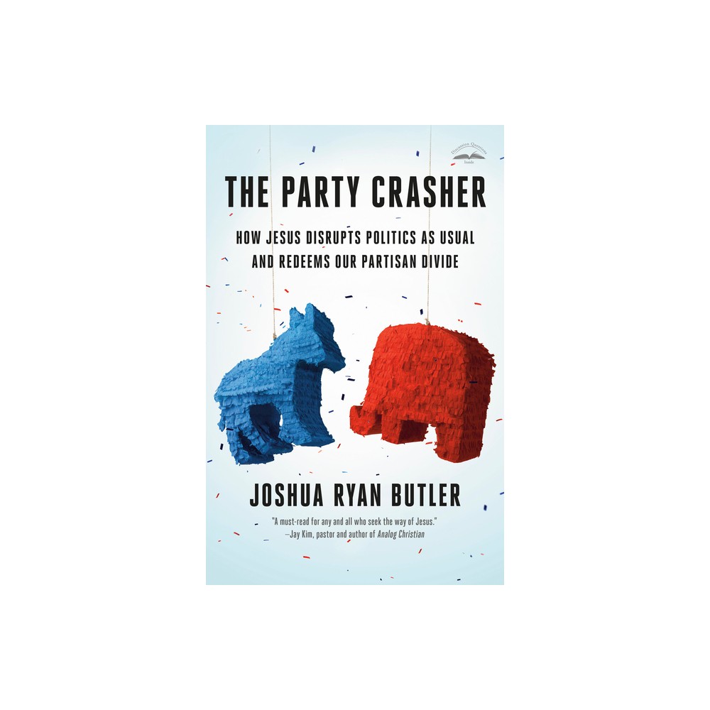 The Party Crasher - by Joshua Ryan Butler (Paperback)