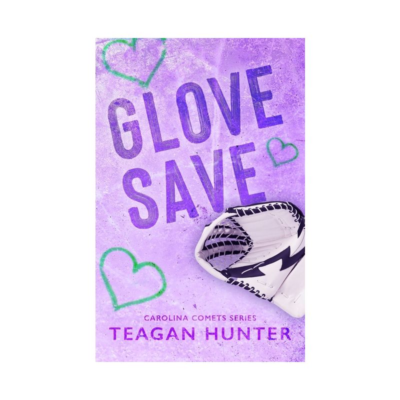 Glove Save (Special Edition) - by  Teagan Hunter (Paperback), 1 of 2