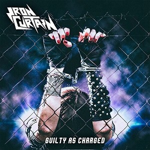 Iron Curtain - Guilty As Charged (CD) - 1 of 1