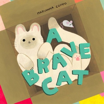 A Brave Cat - by  Marianna Coppo (Hardcover)