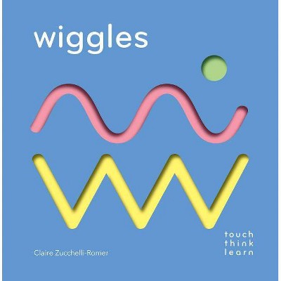 Touchthinklearn: Wiggles - (Touch Think Learn) by  Claire Zucchelli-Romer (Board Book)