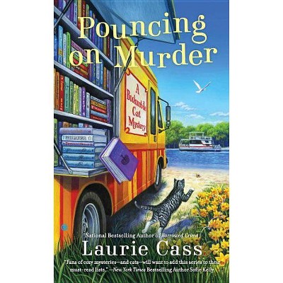 Pouncing on Murder - (Bookmobile Cat Mystery) by  Laurie Cass (Paperback)