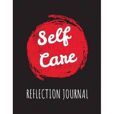 Self Care Reflection Journal - by  Patricia Larson (Paperback)