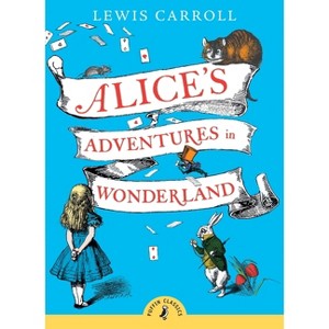 Alice's Adventures in Wonderland ( Puffin Classics) (Reissue) (Paperback) by Lewis Carroll - 1 of 1