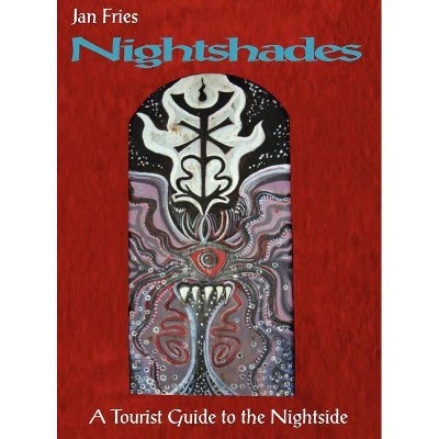 Nightshades - by  Jan Fries (Hardcover)