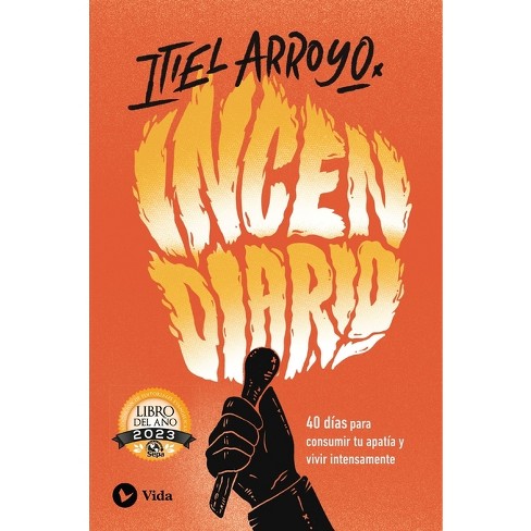 Incendiario - By Itiel Arroyo (paperback) : Target