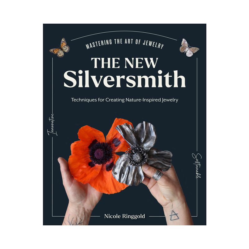 The New Silversmith - (Mastering the Art of Jewelry Making) by  Nicole Ringgold (Hardcover), 1 of 2