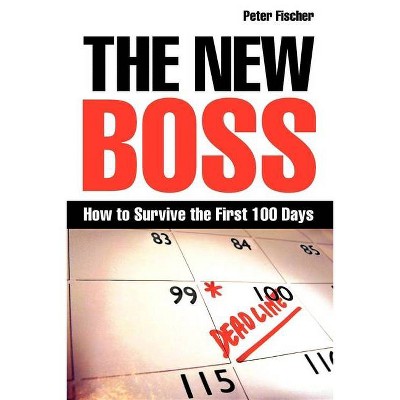 The New Boss - by  Peter Fischer (Paperback)