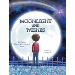 Moonlight and Wishes - by  Randi Woodward Larsen (Hardcover) - 1 of 1