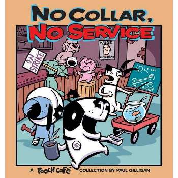 No Collar, No Service - by  Paul Gilligan (Paperback)