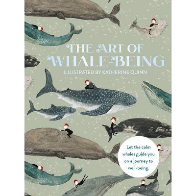 The Art of Whale Being - (Hardcover)