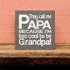 Slickblue They Call Me Papa Wood Sign – Rustic Knotty Pine Wall Decor for Grandpa, 7x7, Multiple Colors - 3 of 3