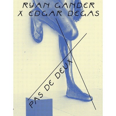 Ryan Gander X Edgar Degas - (Paperback)