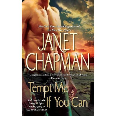 Tempt Me If You Can - by  Janet Chapman (Paperback)