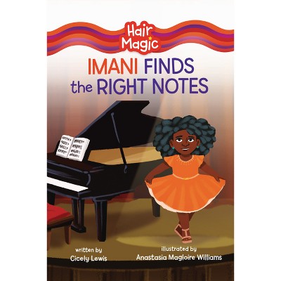 Imani Finds the Right Notes - (Hair Magic (Read Woke (Tm) Chapter Books)) by  Cicely Lewis (Paperback)