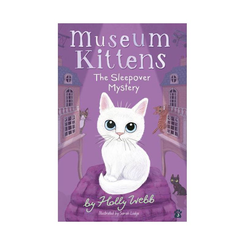 The Sleepover Mystery - (Museum Kittens) by  Holly Webb (Paperback), 1 of 2