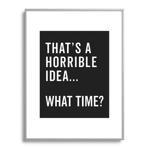 EnvyArt Thats A Horrible Idea Metal Framed Art Print - Deny Designs - 1 of 3