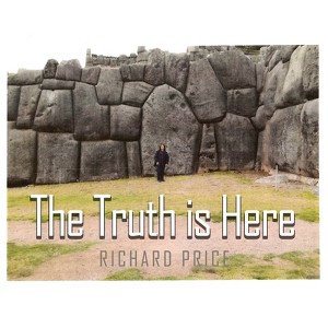 The Truth is Here - by  Richard Price (Hardcover) - 1 of 1