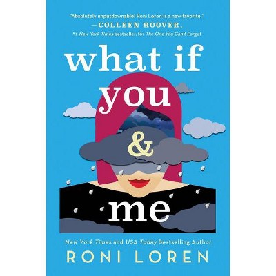 What If You & Me - (Say Everything) by  Roni Loren (Paperback)