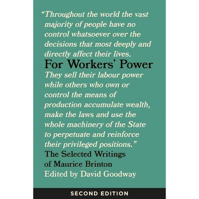 For Workers' Power - 2nd Edition by  Maurice Brinton (Paperback)