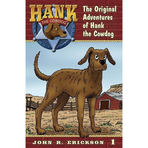 The Original Adventures of Hank the Cowdog - (Hank the Cowdog (Quality)) by  John R Erickson (Paperback)