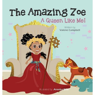 The Amazing Zoe - by  Valene Campbell (Hardcover)