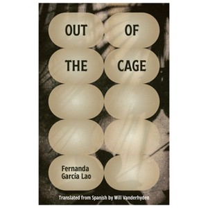 Out of the Cage - by  Fernanda García Lao (Paperback) - 1 of 1