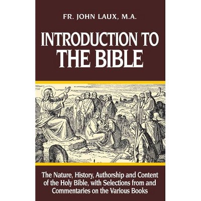 Introduction to the Bible - by  John Laux & Ma John Laux (Paperback)