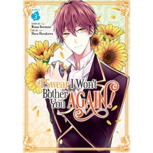 I Swear I Won't Bother You Again! (Manga) Vol. 3 - by  Reina Soratani (Paperback) - 1 of 1