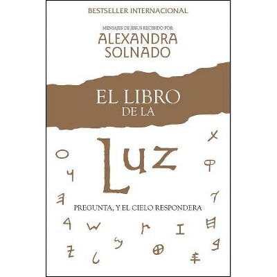 El Libro de la Luz - by  Alexandra Solnado (Paperback)