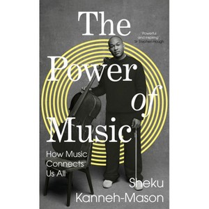 The Power of Music - by  Sheku Kanneh-Mason (Hardcover) - 1 of 1