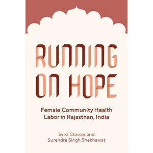 Running on Hope - (Policy to Practice) by Svea Closser & Surendra Singh Shekhawat - 1 of 1