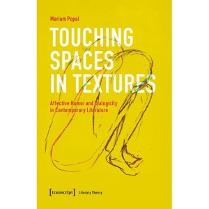 Touching Spaces in Textures - by  Mariam Popal (Paperback) - 1 of 1