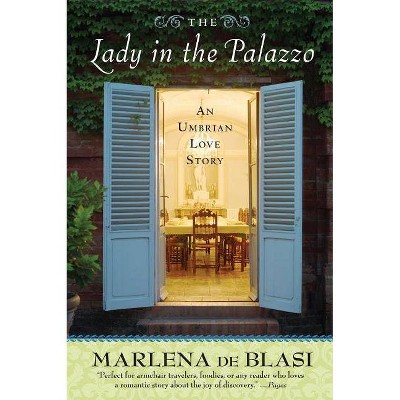 The Lady in the Palazzo - by  Marlena de Blasi (Paperback)