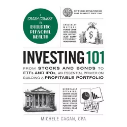 Investing 101 - (Adams 101) by  Michele Cagan (Hardcover)