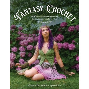 Fantasy Crochet - by  Jessica Bertolina (Paperback) - 1 of 1