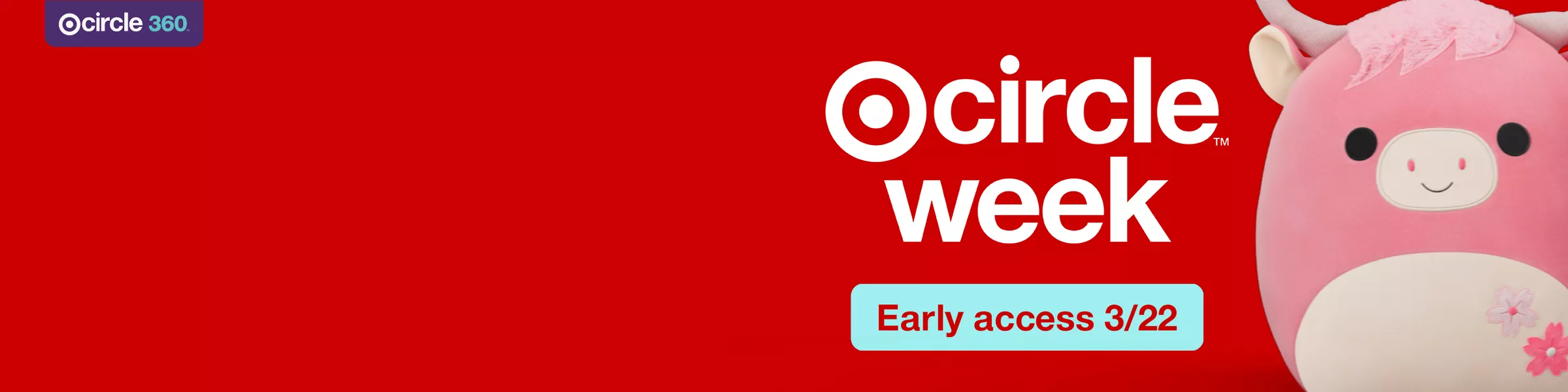 Target Circle™ Week 
Early access 3/22