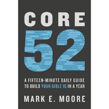 Core 52 - by  Mark E Moore (Paperback)