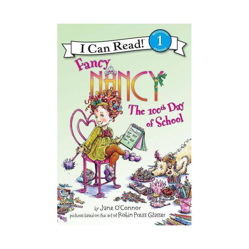 Fancy Nancy: The 100th Day of School - (I Can Read Level 1) by  Jane O'Connor (Hardcover), 1 of 2
