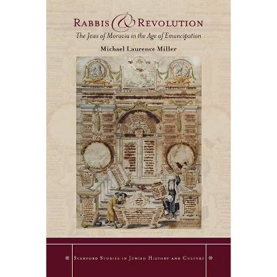 Rabbis and Revolution - (Stanford Studies in Jewish History and Culture) by  Michael Miller (Paperback)