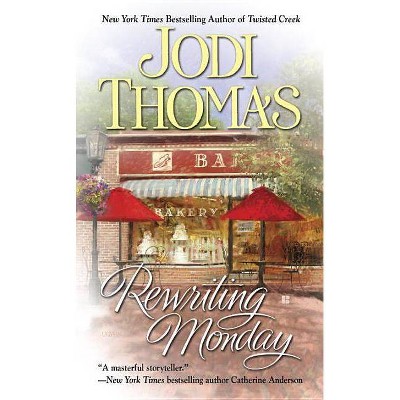 Rewriting Monday - by  Jodi Thomas (Paperback)