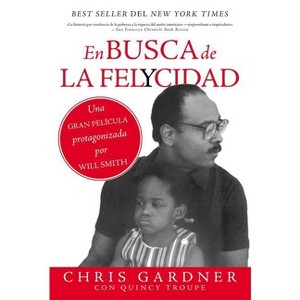 En busca de la felycidad (Pursuit of Happyness - Spanish Edition) - by  Chris Gardner (Paperback) - 1 of 1